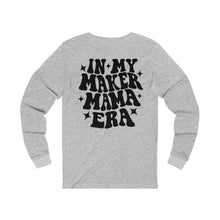 Load image into Gallery viewer, Unisex Maker Mama Long Sleeve