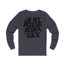 Load image into Gallery viewer, Unisex Maker Mama Long Sleeve